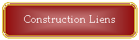 Rounded Rectangle: Construction Liens
